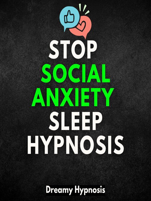 Title details for Stop Social Anxiety Sleep Hypnosis by Dreamy Hypnosis - Available